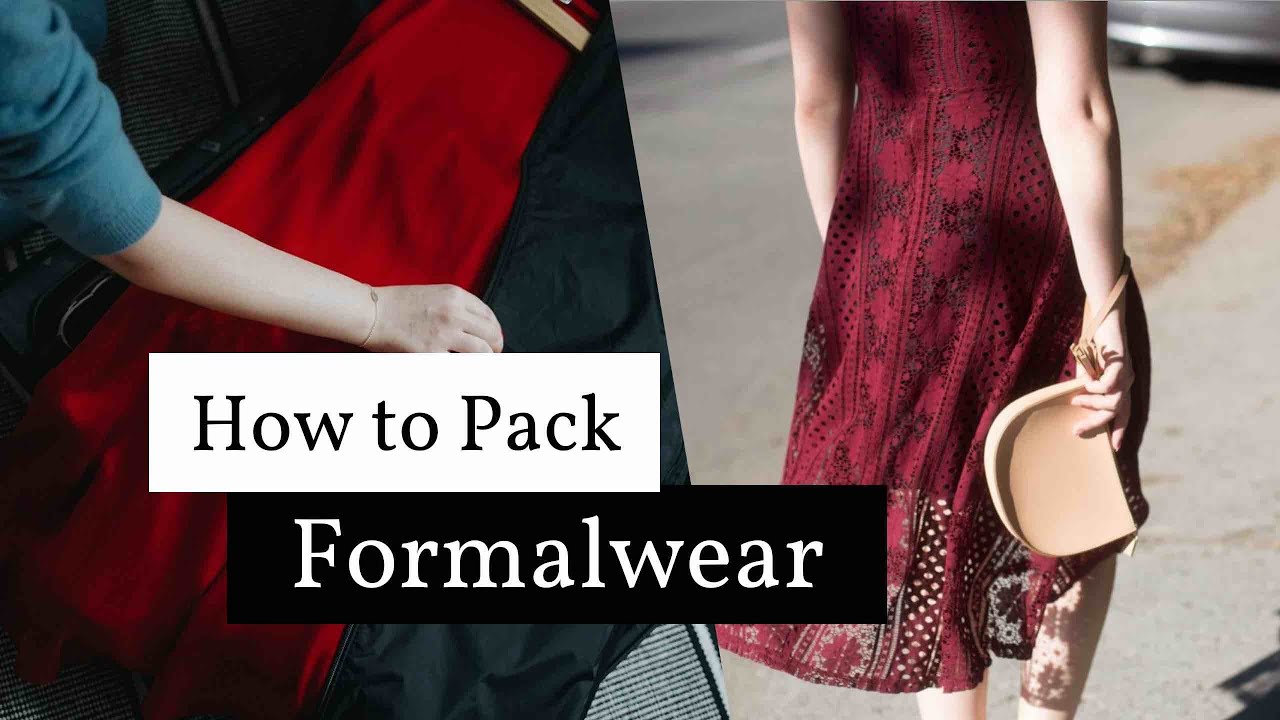How to Pack Formalwear | Packing Tips for Fancy Clothes and Weddings