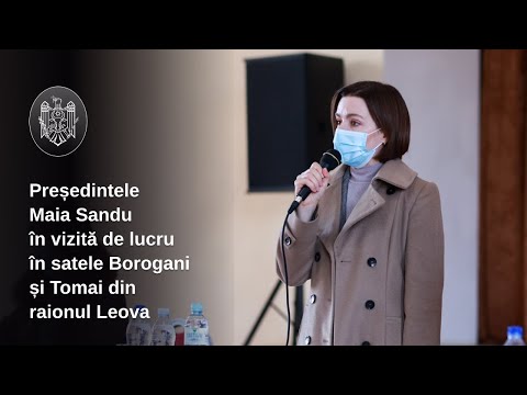 Președinta Maia Sandu a vizitat localitățile Borogani și Tomai din raionul Leova