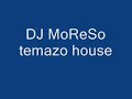DJ MoReSo temazos house
