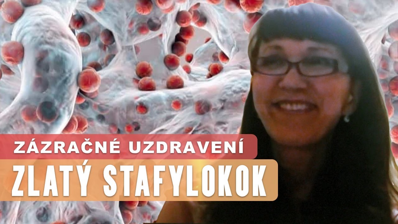 Zlatý STAFYLOKOK PORAŽEN! Uzdravena skrze slovo poznání.