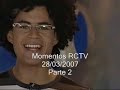 momentos rctv 28 marzo 2007  parte 2 