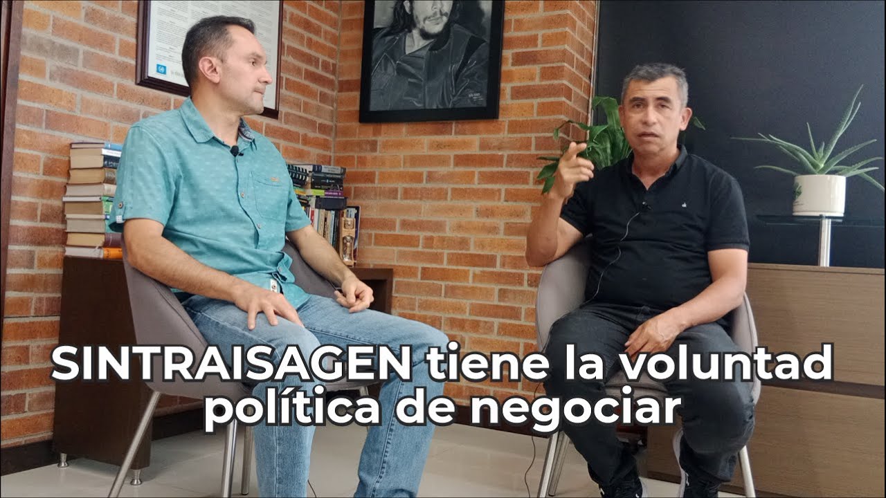 SINTRAISAGEN tiene la voluntad política de negociar