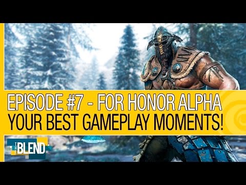 For Honor Alpha Gameplay: YOUR Best Moments! (The Blend #7)