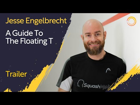 Squash Coaching: A Guide To The Floating T - With Jesse Engelbrecht | Trailer