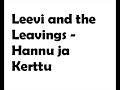 Leevi and the Leavings - Hannu ja Kerttu
