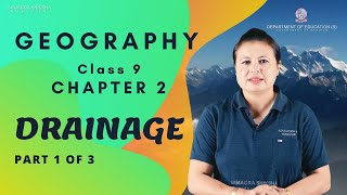 Class IX Geography Chapter 2 : Drainage (Part 1 of 3)