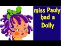 MISS POLLY HAD A DOLLY