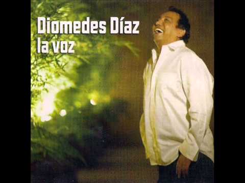 CANCIONES DIOMEDEZ DIAZ canciones diomedez diaz:
