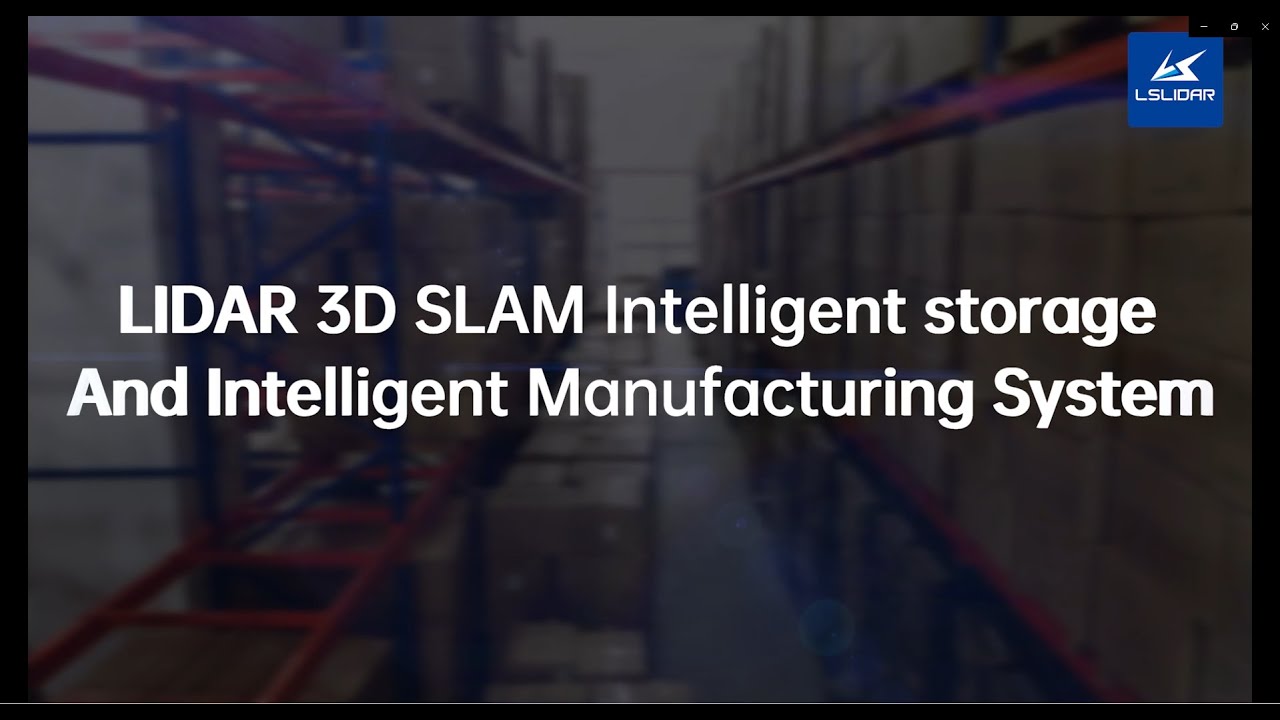 LSLiDAR LIDAR 3D SLAM Intelligent storage & Intelligent Manufacturing System