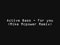Active Bass For you Mike Mcpower Remix
