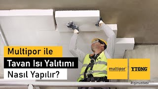 Multipor Tavan Isı Yalıtım Uygulaması