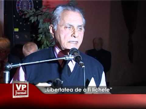 „Libertatea de a fi lichele”