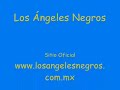 los �ngeles negros - un cuento de ni�os
canta: ismael montes
a�o: 1975
album: mi vida como un carrusel