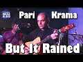 Parikrama - But It Rained Parikrama - But It Rained