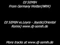 DJ SEMIH vs.Leyra - Joystic(Oriental Remix) Wetter Ruhr