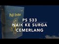 PS 533 Naik ke surga cemerlang