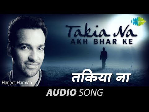 Harjeet Harman - Takia Na Akh - Punjabi Sad Song