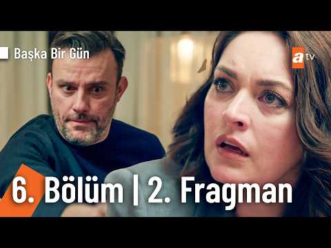 Başka Bir Gün 6. Bölüm 2. Fragmanı                                                                                                                                                                                                                        