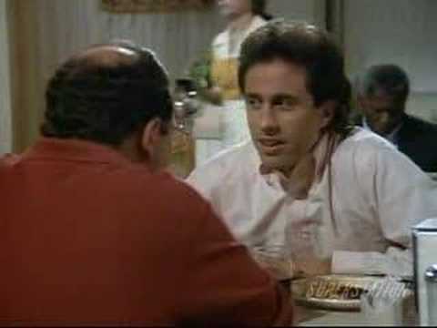 seinfield - Some of my favorite moments from Seinfeld. Check my videos for part 2. Yes I realise it's a lot of George, I can't help it, he's by far my favorite character...