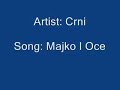 Crni - Majko I Oce Crni - Majko I Oce