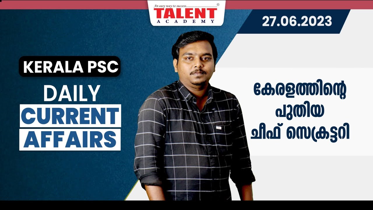 PSC Current Affairs - (27th June 2023) Current Affairs Today | Kerala PSC | Talent Academy