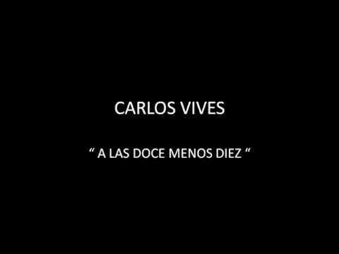 A las Doce Menos Diez Carlos Vives