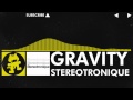 Stereotronique - Gravity [Monstercat Release]