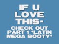 LATIN MEGA BOOTY-PART 2 LATIN MEGA BOOTY-PART 2