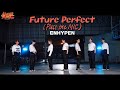 HYZE- ENHYPEN (엔하이픈) Future Perfect (Pass the MIC)