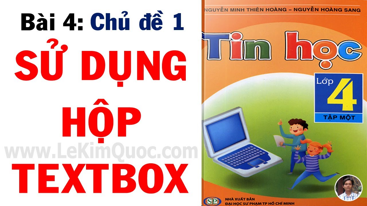 💻 Tin Học Lớp 4 – Tập 1 📄 Bài 4: Sử dụng hộp Textbox 📄 Chủ đề 1: Microsoft Word