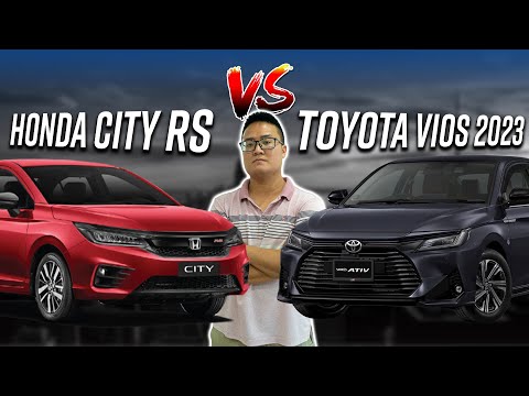 So sánh Vios 2023 và Honda City “Xe nào ngon hơn?”