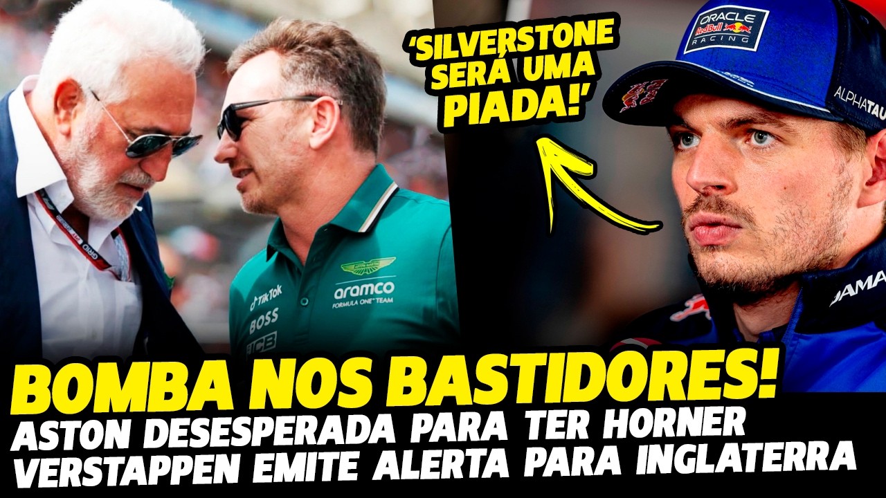 🚨ASTON MARTIN DESESPERADA POR HORNER, VERSTAPPEN MANDA RECADO SOBRE SILVERSTONE | FÓRMULA 1