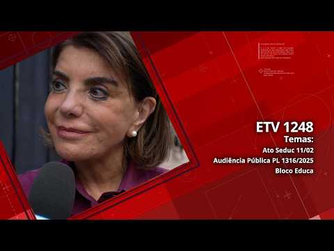 Ato Seduc 11/02 | Audiência Pública PL 1316/2025 | Bloco Educa