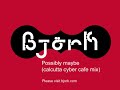 Bj�rk - Possibly maybe (calcutta cyber cafe mix)