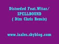 Distorded Feat Witaz-SPELLBOUND (Dim Chris Rmx) Distorded Feat Witaz-SPELLBOUND (Dim Chris Rmx)