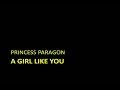Princess Paragon - A girl like you Princess Paragon - A girl like you