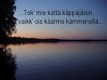 Loituma \"Kun Mun Kultani Tulisi\" Loituma \"Kun Mun Kultani Tulisi\"