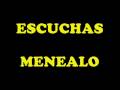 videos de MENEALO   *EL BARRIO MUSIC*