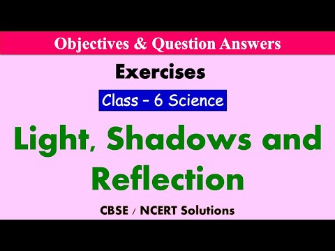 class 6 chapter 8 light shadow and reflection question answer