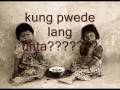 KUNG PWEDE LANG UNTA  TIMPLA NI CHANDLER MOLINA