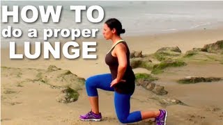How to do a proper lunge exercise 