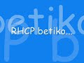 RHCP betiko