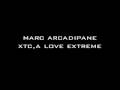 Marc Arcadipane - XTC, A Love Extreme