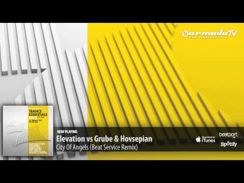 Elevation vs Grube & Hovsepian - City Of Angels (Beat Service Remix)