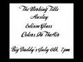 The Working Title and Ausley July 6th @ Big Daddy's,