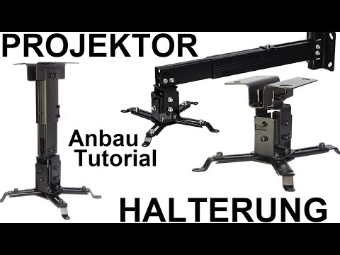 TOP BEAMER-HALTERUNG DECKE/WAND MONTAGEANLEITUNG UNIVERSAL HEIMKINO PROJEKTOR TIPPS TUTORIAL