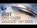 Best UFO Cases Caught On Tape