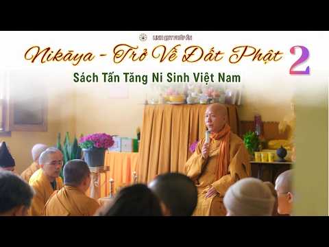 NIKAYA Trở Về Đất Phật 2 - Sách Tấn Chư Tăng Ni Học Ở Ấn Độ