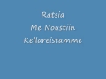 Ratsia - Me Noustiin Kellareistamme