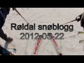 Røldal snøblogg 22 mai